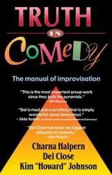 Truth in Comedy - Charna Halpern (ISBN: 9781566080033)