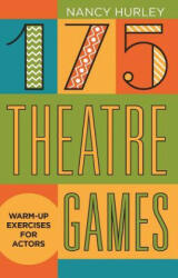 175 Theatre Games - Nancy Hurley (ISBN: 9781566081641)