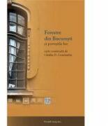 Ferestre din Bucuresti si povestile lor - Catalin D. Constantin (ISBN: 9786069230039)