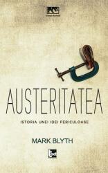 Austeritatea. Istoria unei idei periculoase (ISBN: 9786068437613)