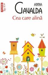 Cea care alina - Anna Gavalda (2015)