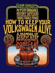 How to Keep Your Volkswagen Alive - John Muir (ISBN: 9781566913102)