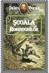 Școala Robinsonilor (ISBN: 9789737012876)