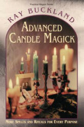 Advanced Candle Magick - Raymond Buckland (ISBN: 9781567181036)