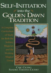 Self-initiation into the Golden Dawn Tradition - Chic Cicero (ISBN: 9781567181364)
