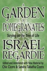 Garden of Pomegranates - Israel Regardie (ISBN: 9781567181418)