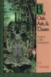 By Oak, Ash and Thorn - Deanna J. Conway (ISBN: 9781567181661)