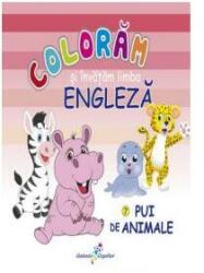 Coloram si invatam limba engleza 7 Pui de animale - Roxana Geantă (2015)