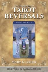 The Complete Book of Tarot Reversals (ISBN: 9781567182859)