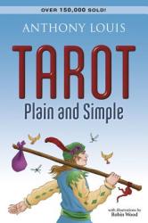 Tarot Plain and Simple - Anthony Louis (ISBN: 9781567184006)