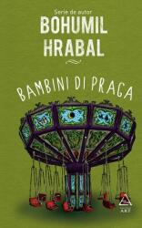Bambini di Praga - Bohumil Hrabal (ISBN: 9786067102857)