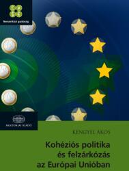 Kohéziós politika és felzárkózás az Európai Unióba (ISBN: 9789630596602)