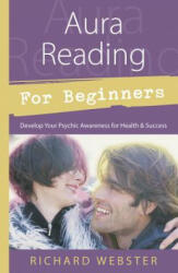 Aura Reading for Beginners - Richard Webster (ISBN: 9781567187984)