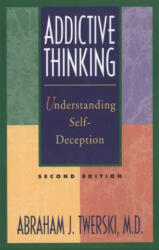 Addictive Thinking - Abraham J Twerski (ISBN: 9781568381381)