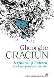 Scriitorul si Puterea sau despre puterea scriitorului (ISBN: 9789732331323)