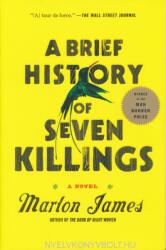 Brief History of Seven Killings - Marlon James (ISBN: 9781594633942)