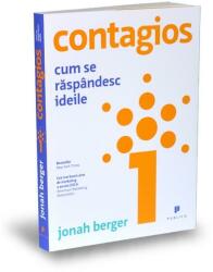 Contagios. Cum se raspandesc ideile - Jonah Berger (ISBN: 9786067221619)