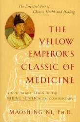 The Yellow Emperor's Classic of Medicine - Maoshing Ni (ISBN: 9781570620805)