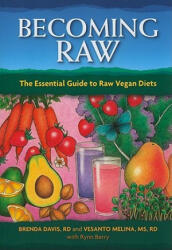 Becoming Raw - Brenda Davis (ISBN: 9781570672385)