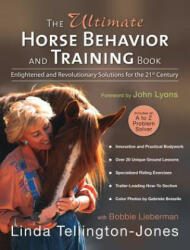 Ultimate Horse Behavior and Training Book - Bobbie Lieberman, Linda Tellington-Jones (ISBN: 9781570763205)