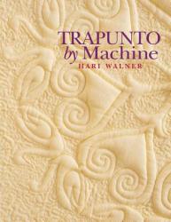 Trapunto by Machine - Print on Demand Edition (ISBN: 9781571200068)