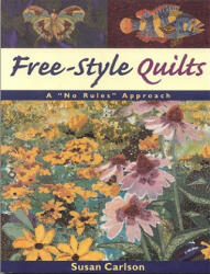 Free-style Quilts - Susan Carlson (ISBN: 9781571201027)