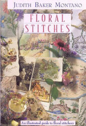Floral Stitches - Judith Baker Montano (ISBN: 9781571201072)