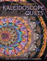 Paula Nadelstern's Kaleidoscope Quilts - Paula Nadelstern (ISBN: 9781571205032)