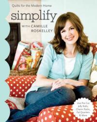 Simplify With Camille Roskelley - Camille Roskelley (ISBN: 9781571209382)