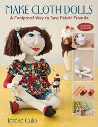 Make Cloth Dolls - Terese Cato (ISBN: 9781571209627)