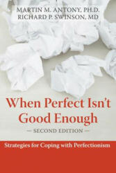 When Perfect Isn't Good Enough - Martin M Antony (ISBN: 9781572245594)