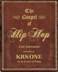 Gospel Of Hip Hop - KRS-One (ISBN: 9781576874974)