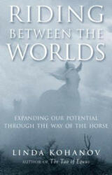 Riding Between the Worlds - Linda Kohanov (ISBN: 9781577315766)