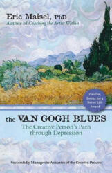 The Van Gogh Blues - Eric Maisel (ISBN: 9781577316046)