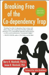 Breaking Free from the Co-dependency Trap - Barry K. Weinhold, Janae B. Weinhold (ISBN: 9781577316145)