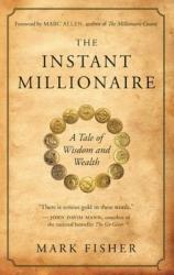 Instant Millionaire - Mark Fisher (ISBN: 9781577319344)