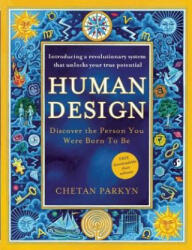 Human Design - Chetan Parkyn, Steve Dennis (ISBN: 9781577319412)