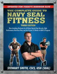 Complete Guide to Navy Seal Fitness, Third Edition - Stewart Smith (ISBN: 9781578262663)