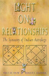 Light on Relationships: The Synatry of Indian Astrology (ISBN: 9781578631483)