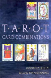 Tarot Card Combinations - Dorothy Kelly (ISBN: 9781578632930)