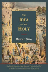 Idea of the Holy-Text of First English Edition - Rudolf Otto (ISBN: 9781578988617)