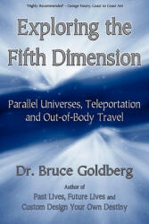 Exploring the Fifth Dimension - Bruce Goldberg (ISBN: 9781579681210)