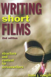 Writing Short Films, 2nd Edition - Linda J Cowgill (ISBN: 9781580650632)