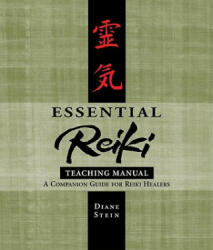 Essential Reiki Teaching Manual - Diane Stein (ISBN: 9781580911818)
