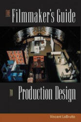 Filmmaker's Guide to Production Design - Vincent LoBrutto (ISBN: 9781581152241)