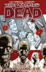 Walking Dead Volume 1: Days Gone Bye - Robert Kirkman, Tony Moore (ISBN: 9781582406725)