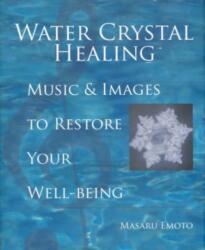 Water Crystal Healing (ISBN: 9781582701561)