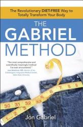 Gabriel Method - Jon Gabriel (ISBN: 9781582702186)