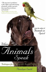 When Animals Speak - Penelope Smith (ISBN: 9781582702353)