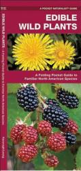 Edible Wild Plants - James Kavanagh, Raymond Leung (ISBN: 9781583551271)